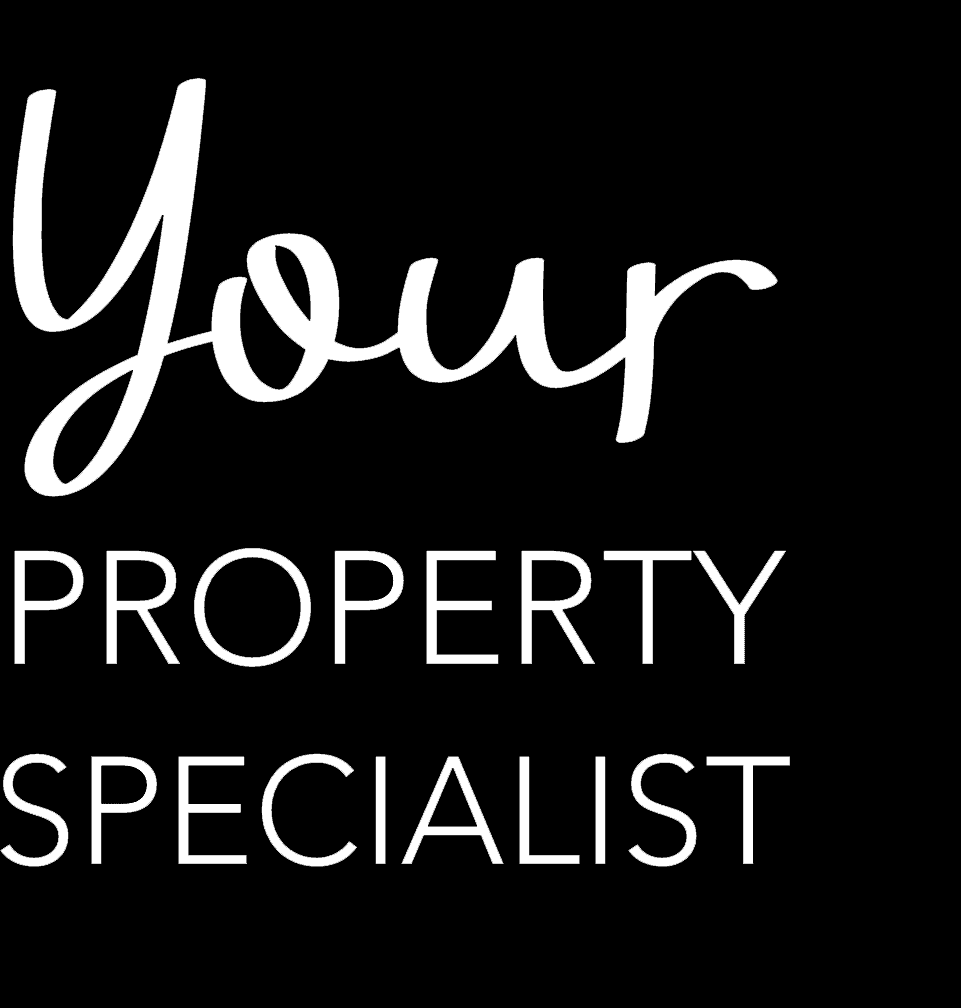 Your Property Specialist Your Property Specialist